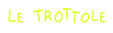 Le Trottole – Travel